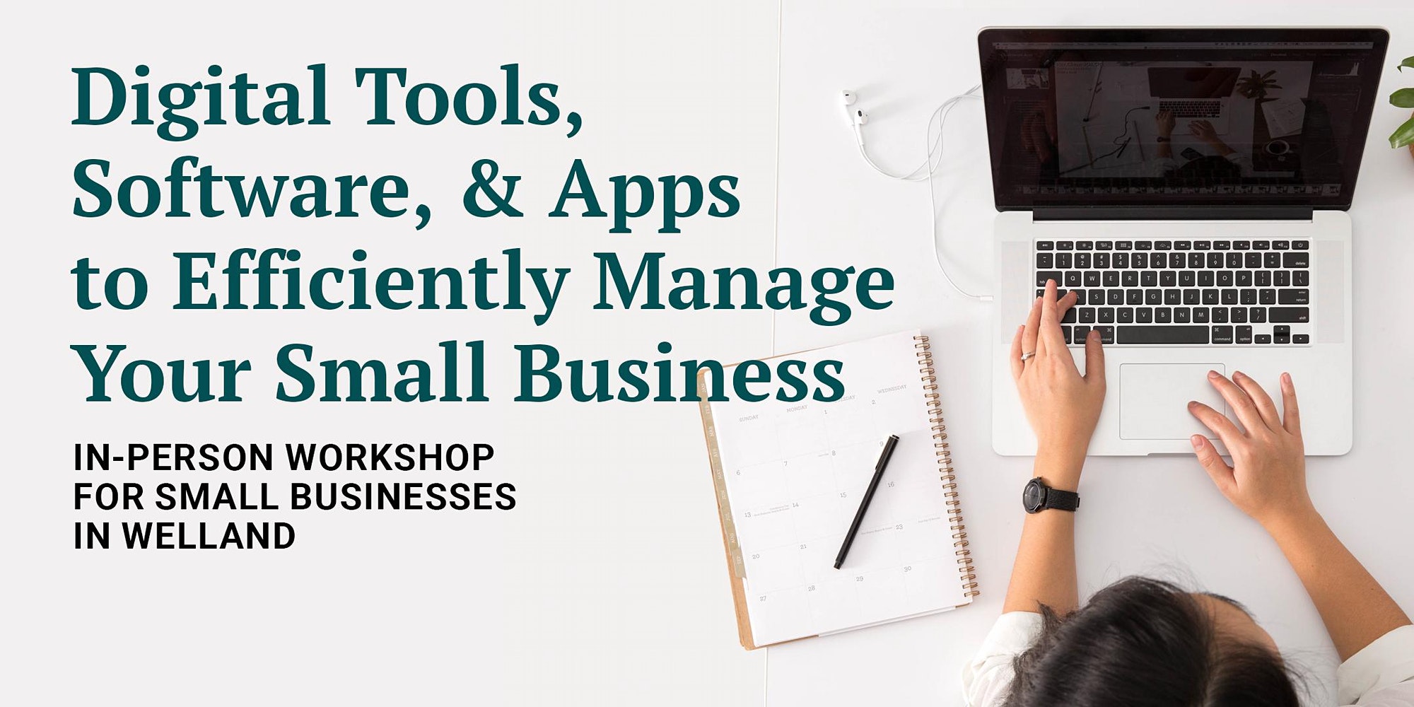 Digital tools, software, & apps to efficiently manage your small business: In-person workshop for small businesses in Welland