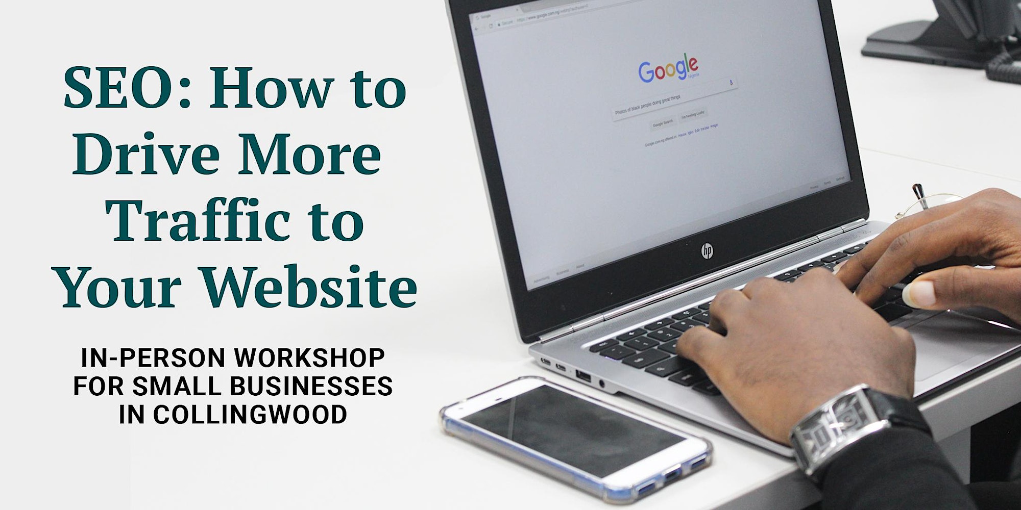 SEO: How to drive more traffic to your website. In-person workshop for small businesses in Collingwood