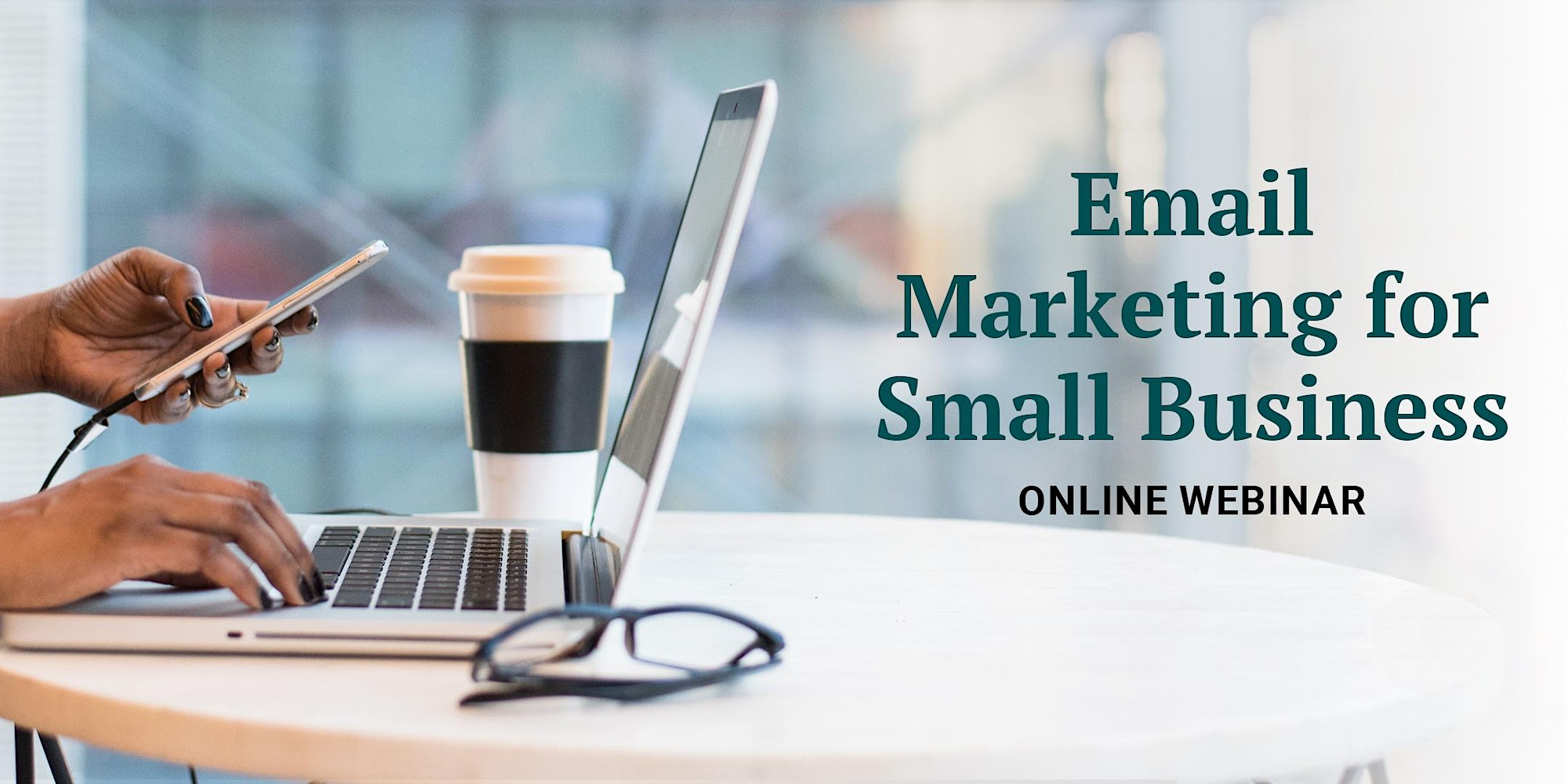 Email Marketing for Small Business: Online Webinar